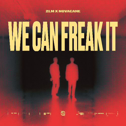 WE CAN FREAK IT - 2LM, NOVACANE