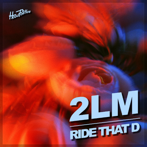 RIDE THAT D - 2LM